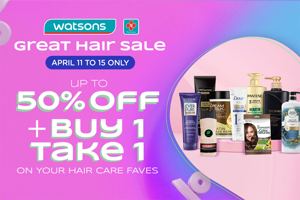 Explore Watsons' April Great Hair Sale with up to 50% off and Buy 1 Take 1 Deals on Your Favorite Hair Products!